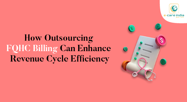 How Outsourcing FQHC Billing Can Enhance Revenue Cycle Efficiencyf